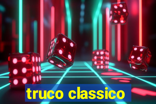 truco classico